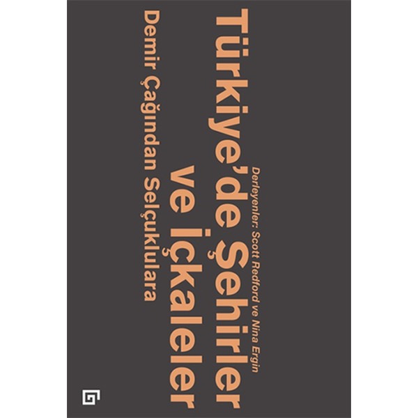 Türkiye’de Şehirler ve İçkaleler | Koç Üniversitesi Yayınları (Ciltsiz)