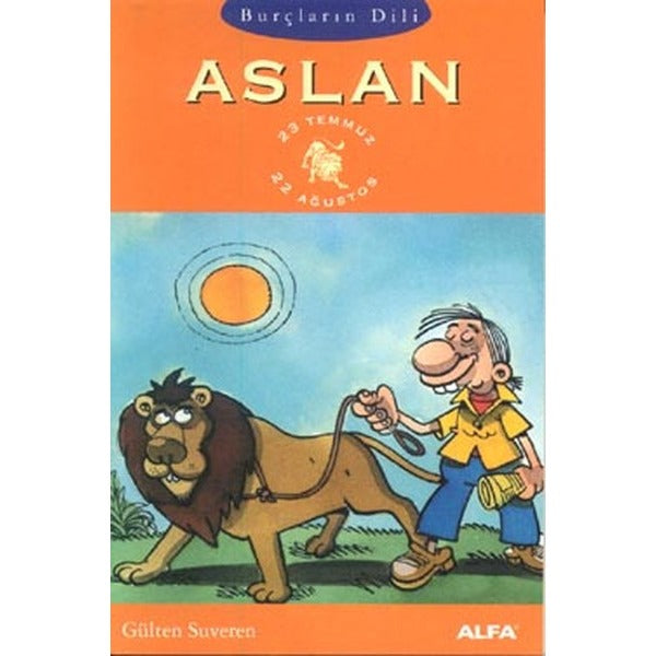 Burçların Dili Aslan 23 Temmuz - 22 Ağustos | Alfa Yayınları (Ciltsiz)