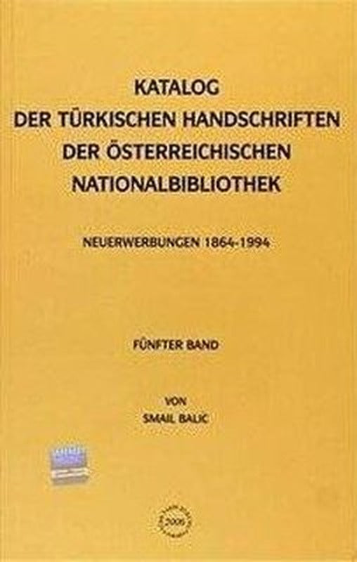 Katalog Der Türkischen Handschriften Der Österreichischen Nationalbibliothek | Türk Tarih Kurumu Yayınları