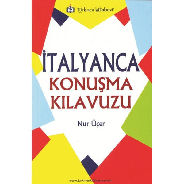 İtalyanca Konuşma Kılavuzu | Türkmen Kitabevi - Sözlük Dizisi (İnce Kapak)