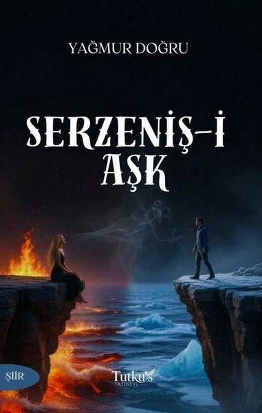 Serzeniş-i Aşk | Tutku's Yayınevi (İnce Kapak)