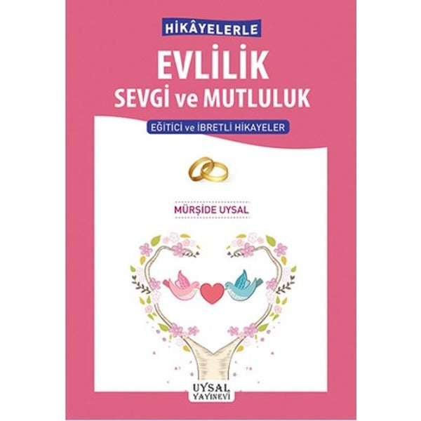 Hikayelerle Evlilik Sevgi ve Mutluluk