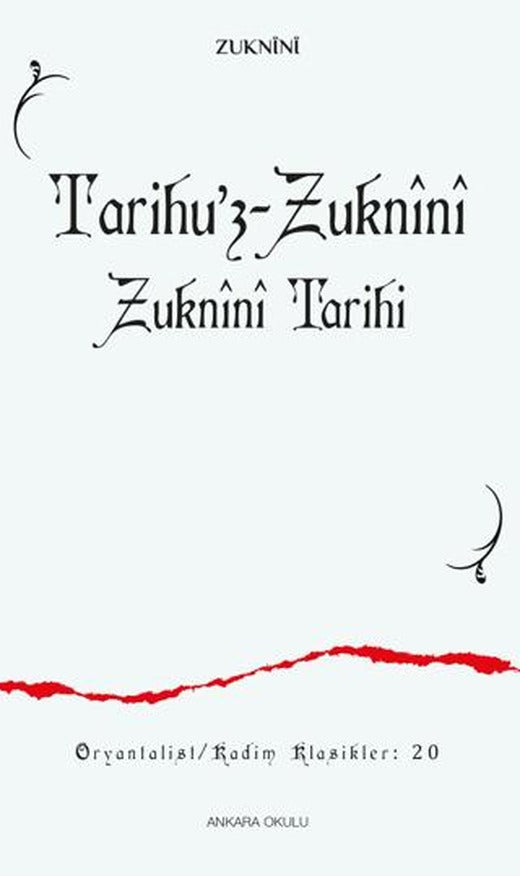 Tarihu’z-Zuknini Zuknini Tarihi | Ankara Okulu Yayınları (Ciltsiz)