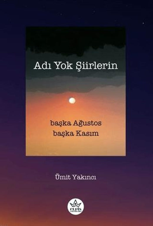 Adı Yok Şiirlerin | Elpis Yayınları (Ciltsiz)