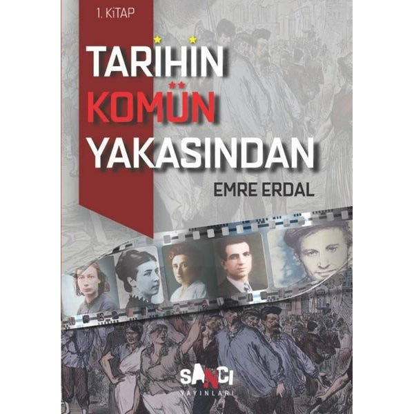 Tarihin Komün Yakasından 1. Kitap | Sancı (İnce Kapak)