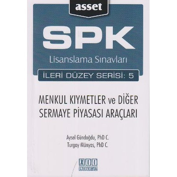 SPK Lisanslama Sınavları İleri Düzey Serisi:5 Menkul Kıymetler ve Diğer Sermaye Piyasası Araçları | On İki Levha Yayınları (Ciltsiz)