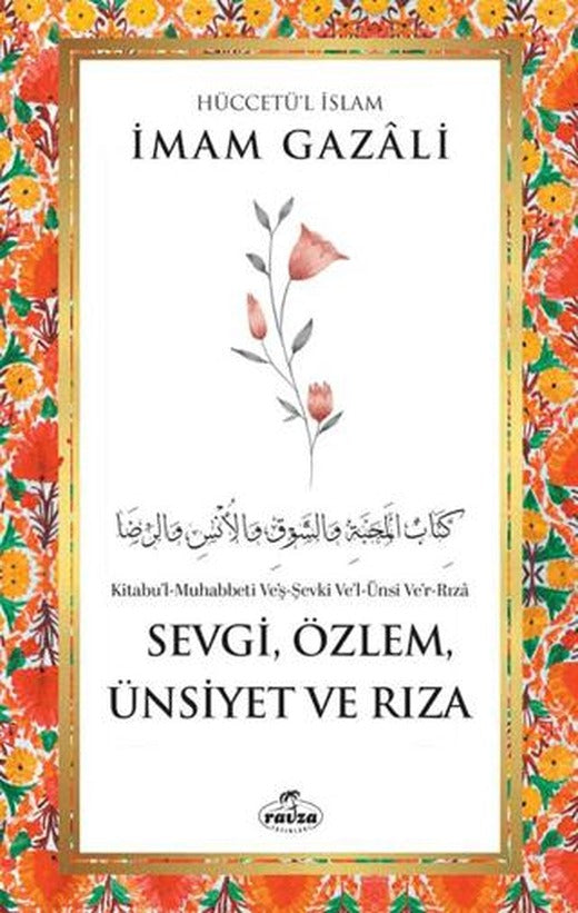 Sevgi, Özlem, Ünsiyet ve Rıza | Ravza Yayınları (Ciltsiz)