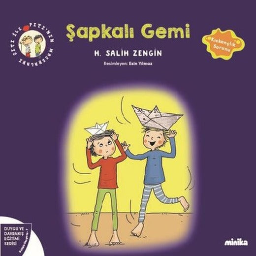 Şapkalı Gemi - Çıtı İle Pıtı'nın Maceraları 7 - Duygu ve Davranış Eğitimi Serisi | Minika Kitap (İnce Kapak)