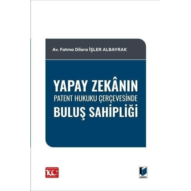 Yapay Zekanın Patent Hukuku Çerçevesinde Buluş Sahipliği