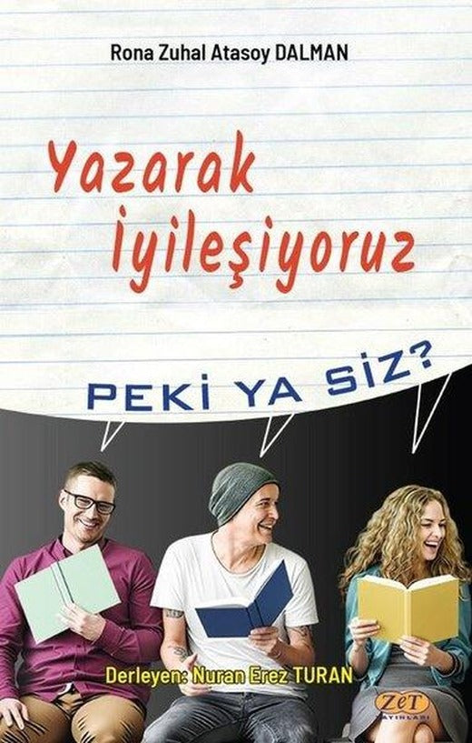 Yazarak İyileşiyoruz - Peki Ya Siz? | Zet Yayınları (İnce Kapak)