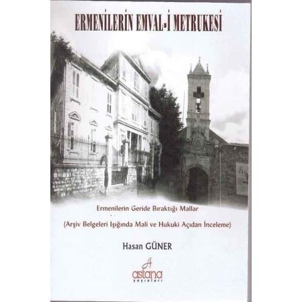 Ermenilerin Emval-i Metrukesi | Astana Yayınları (İnce Kapak)