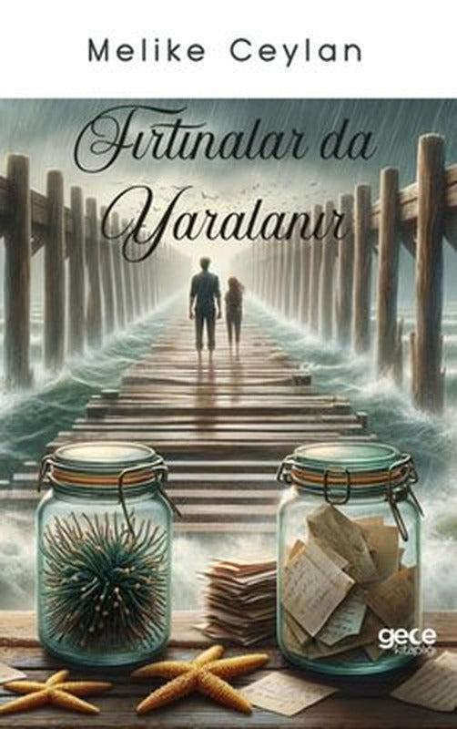 Fırtınalar da Yaralanır | Gece Kitaplığı