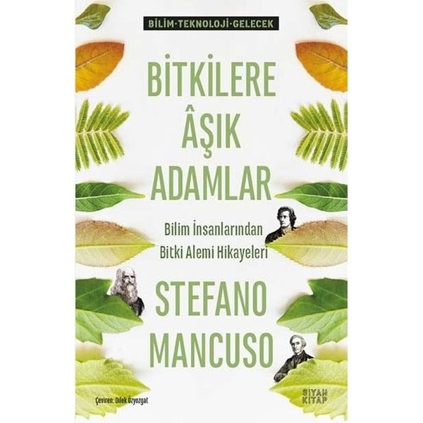 Bitkilere Aşık Adamlar - Bilim İnsanlarından Bitki Alemi Hikayeleri | Siyah Kitap (İnce Kapak)