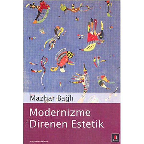 Modernizme Direnen Estetik | Kapı Yayınları (Ciltsiz)