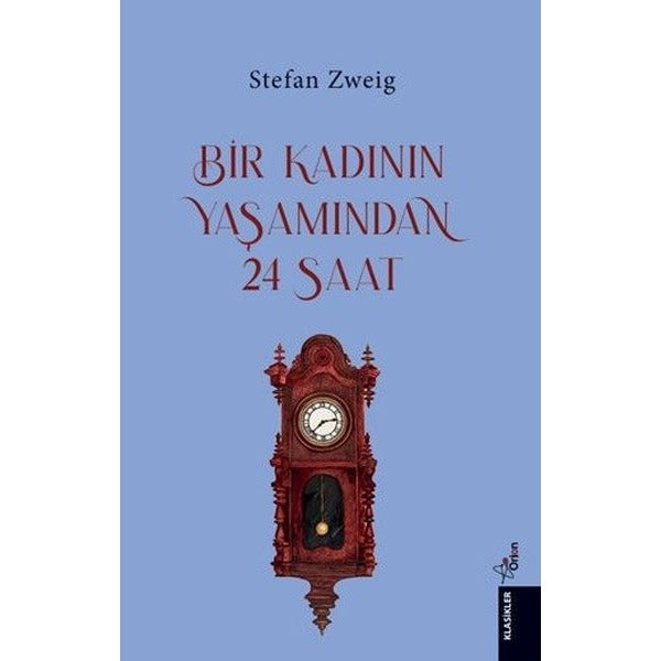 Bir Kadının Yaşamından 24 Saat | Orion Yayınevi (İnce Kapak)