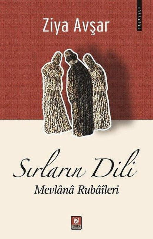 Sırların Dili: Mevlana Rubaileri | Türk Edebiyatı Vakfı Yayınları (İnce Kapak)
