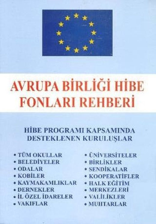 Avrupa Birliği Hibe Fonları Rehberi | Art Basın Yayın Hizmetleri (Ciltsiz)