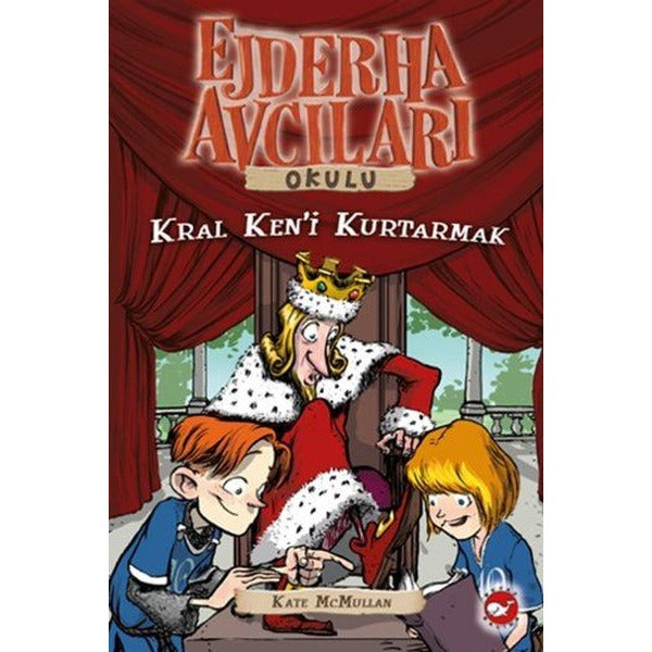 Ejderha Avcıları Okulu 14-Kral Ken'i Kurtarmak | Beyaz Balina Yayınları - Çocuk Kitapları Dizisi (İnce Kapak)