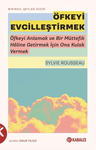 Öfkeyi Evcilleştirmek | Kabalcı Yayınevi - Doruk Yayınları (Ciltsiz) - Resim 1