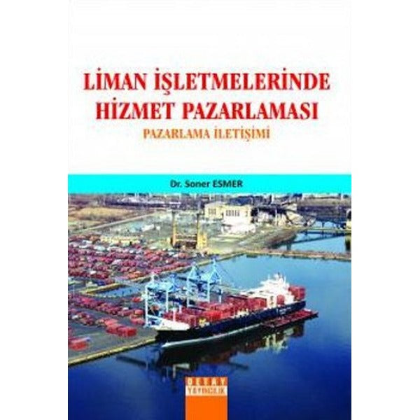 Liman İşletmelerinde Hizmet Pazarlaması