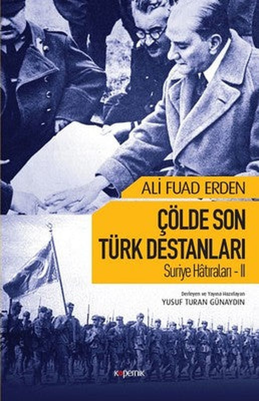 Suriye Hatıraları 2-Çölde Son Türk Destanları | Kopernik Kitap