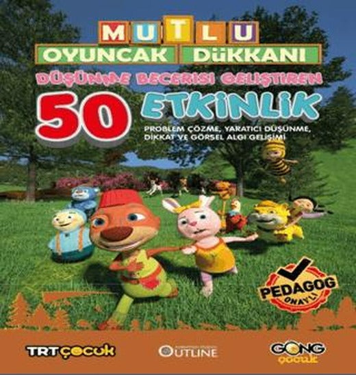 Mutlu Oyuncak Dükkanı - Düşünme Becerisi Geliştiren 50 Etkinlik Kitabı