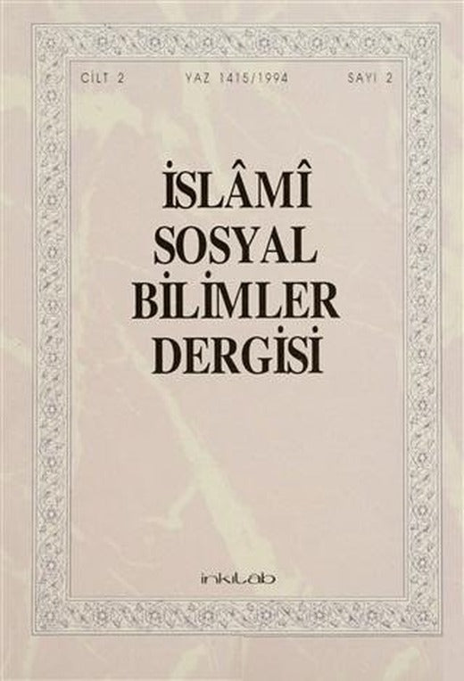İslami Sosyal Bilimler Dergisi Cilt: 2 Sayı: 2 | İnkılab Yayınları (Ciltsiz)