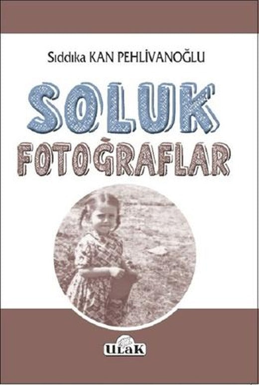 Soluk Fotoğraflar | Ulak Yayıncılık (Ciltsiz)