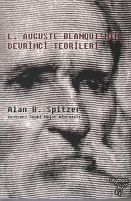 L. Auguste Blanqui'nin Devrimci Teorileri | Otonom Yayıncılık (Ciltsiz)