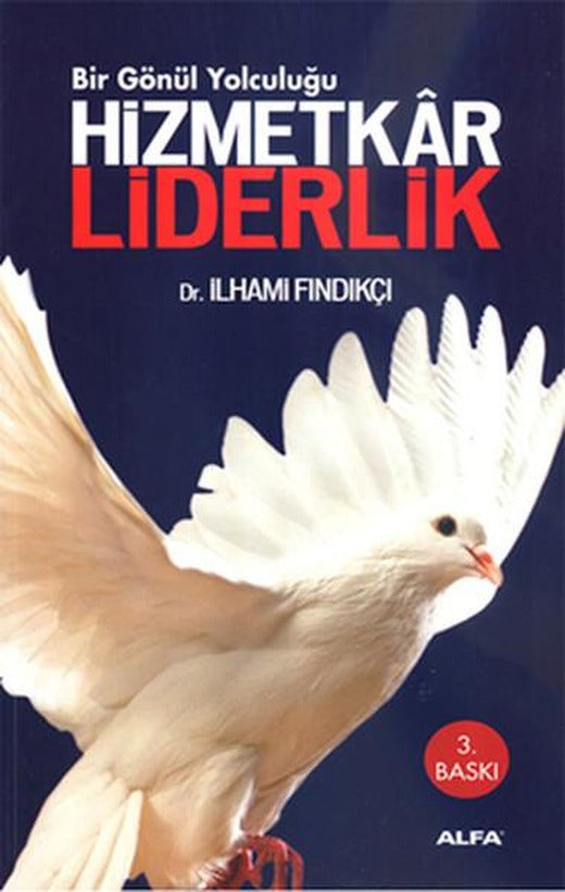 Bir Gönül Yolculuğu - Hizmetkar Liderlik | Alfa Yayıncılık (Cep Boy)
