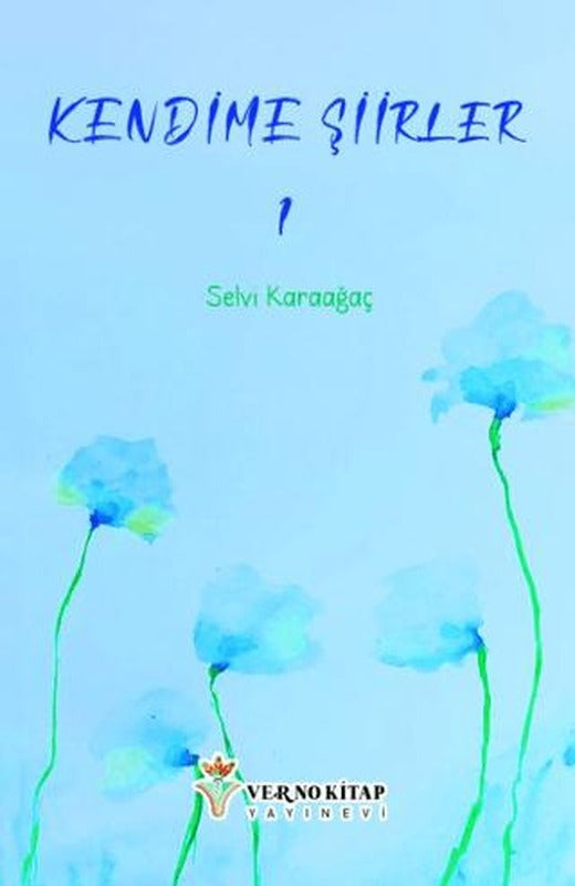 Kendime Şiirler - 1