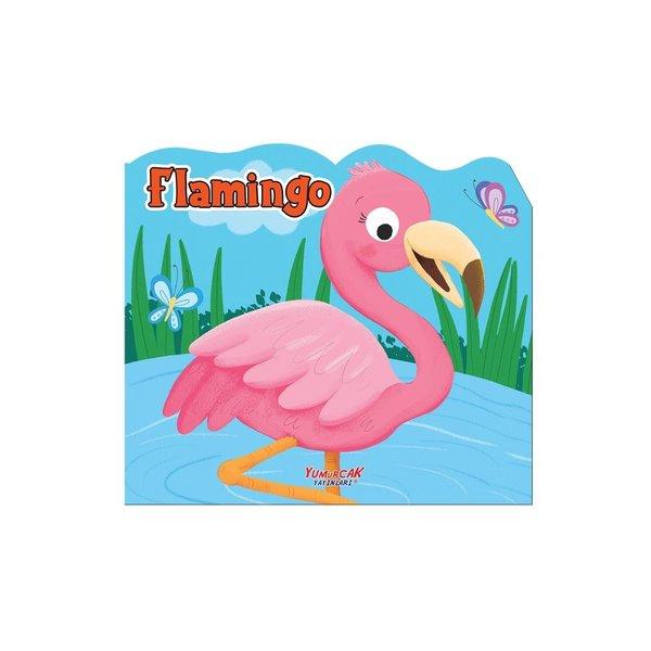 Flamingo - Şekilli Kitap | Yumurcak Yayınları (İnce Kapak) - Resim 1