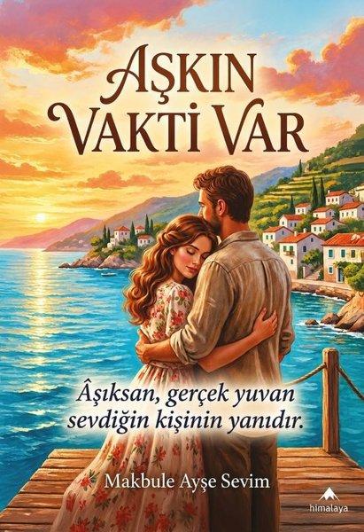 Aşkın Vakti Var | Himalaya Yayınevi (İnce Kapak) - Resim 1