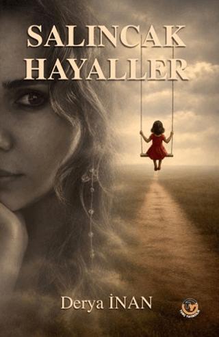 Salıncak Hayaller | Tunç Yayıncılık (Ciltsiz) - Resim 1