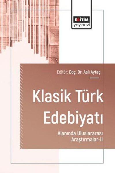 Klasik Türk Edebiyatı Alanında Uluslararası Araştırmalar 2 | Eğitim Yayınevi (İnce Kapak) - Resim 1