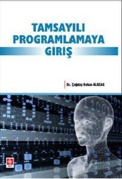 Tamsayılı Programlamaya Giriş | Ekin Basım Yayın (İnce Kapak) - Resim 1