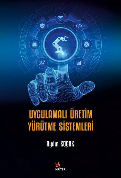 Uygulamalı Üretim Yürütme Sistemleri | Kriter (İnce Kapak) - Resim 1