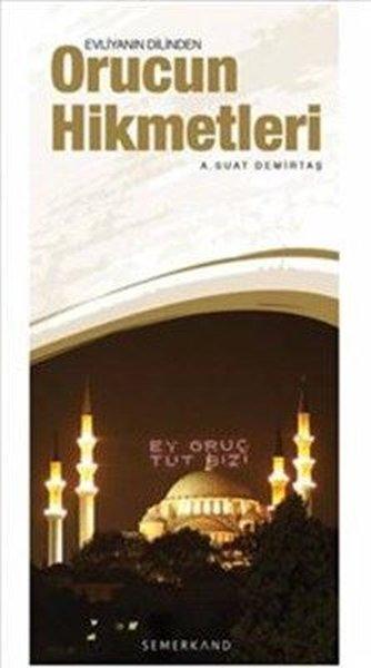 Evliyanın Dilinden Orucun Hikmetleri | Semerkand Yayınları (İnce Kapak) - Resim 1