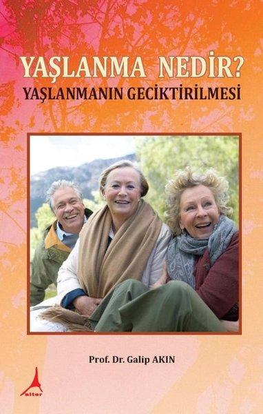 Yaşlanma Nedir? - Yaşlanmanın Geciktirilmesi | Alter Yayınları (İnce Kapak) - Resim 1