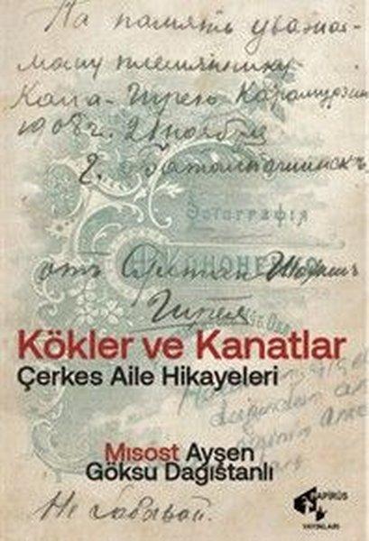 Kökler ve Kanatlar - Çerkes Aile Hikayeleri | Papirüs Yayın (İnce Kapak) - Resim 1