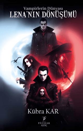 Vampirlerin Dünyası Lena'nın Dönüşümü