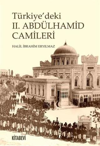 Türkiye'deki 2. Abdülhamit Camileri | Kitabevi Yayınları (Ciltli) - Resim 1