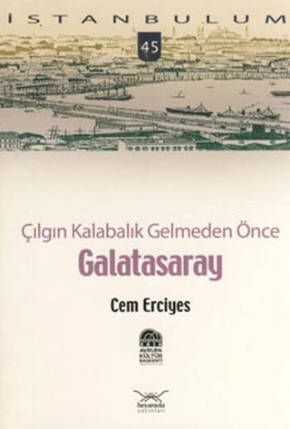 Çılgın Kalabalık Gelmeden Önce Galatasaray