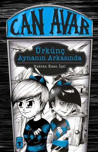 Can Avar - Ürkünç Aynanın Arkasında | Timaş Çocuk (Ciltli) - Resim 1