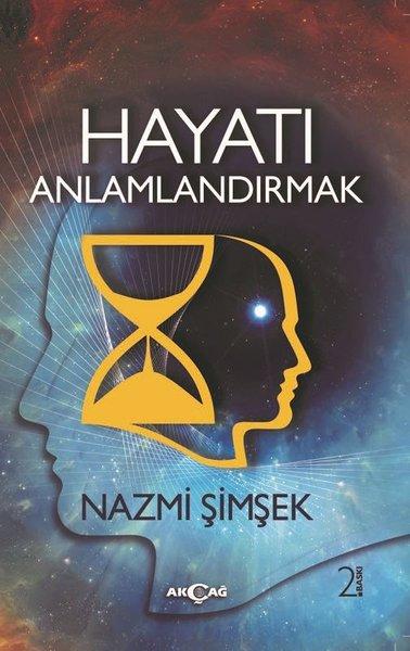 Hayatı Anlamlandırmak | Akçağ Yayınları (İnce Kapak) - Resim 1
