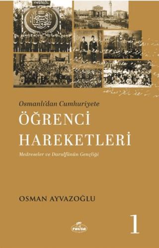 Osmanlı’dan Cumhuriyete Öğrenci Hareketleri 1 | Ravza Yayınları (Ciltsiz) - Resim 1
