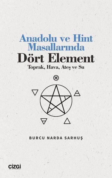 Anadolu ve Hint Masallarında Dört Element - Toprak Hava Ateş ve Su | Çizgi Kitabevi (İnce Kapak) - Resim 1