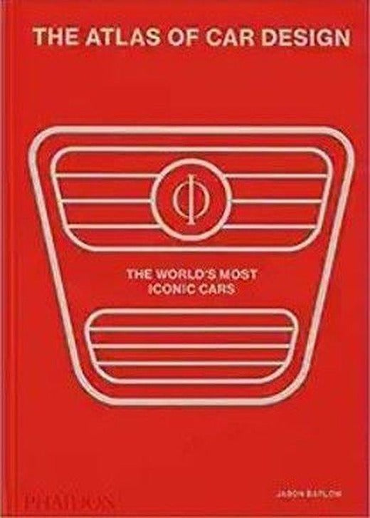 The Atlas of Car Design : The World's Most Iconic Cars | Phaidon Press Ltd (Ciltli)
