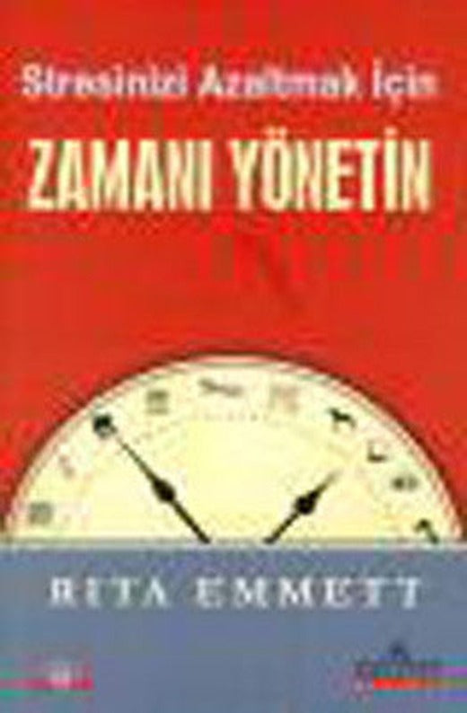 Stresinizi Azaltmak İçin Zamanı Yönetin | Kariyer Yayınları