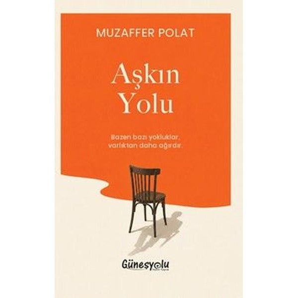 Aşkın Yolu | Güneşyolu Yayınları (İnce Kapak)